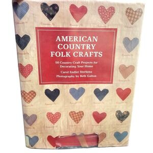 Vintage American Country Folk Crafts Hardcover Book By Endler Sterbenz & Galton